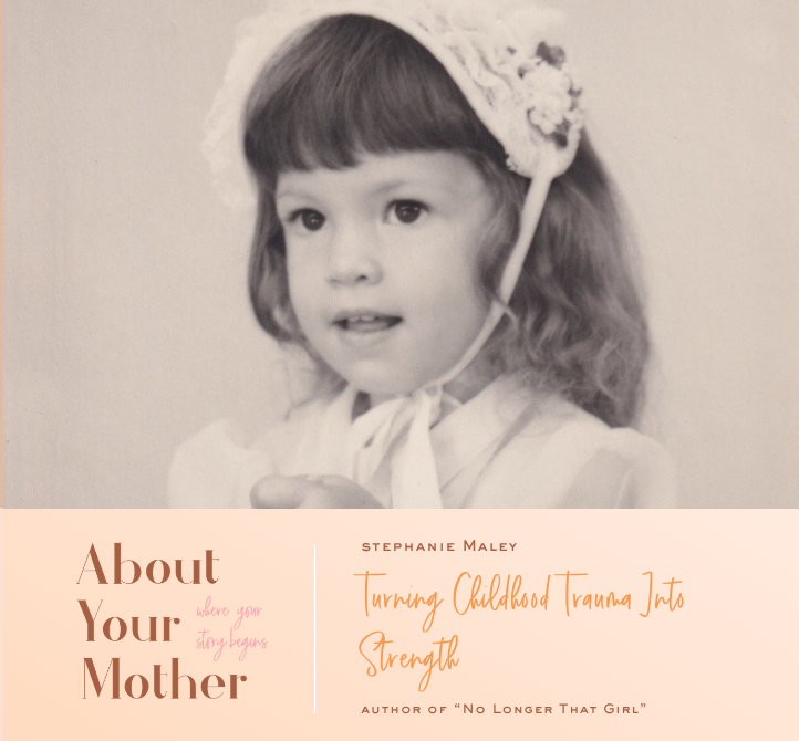 Link to How To Turn Childhood Trauma into Strength with Stephanie Maley